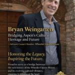 Bryan Weingarten: Bridging Aspen’s Cultural Heritage and Future at the Wheeler Opera House