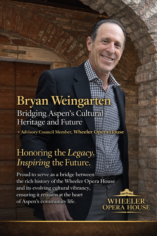 Bryan Weingarten: Bridging Aspen’s Cultural Heritage and Future at the Wheeler Opera House
