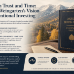 Built on Trust and Time Bryan Weingarten’s Vision for Intentional Investing