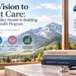 Aspen Valley Health building a comprehensive women’s health program focused on patient care and community health